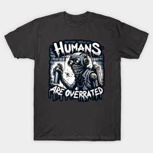 AI Uprising: Humans Are Overrated T-Shirt